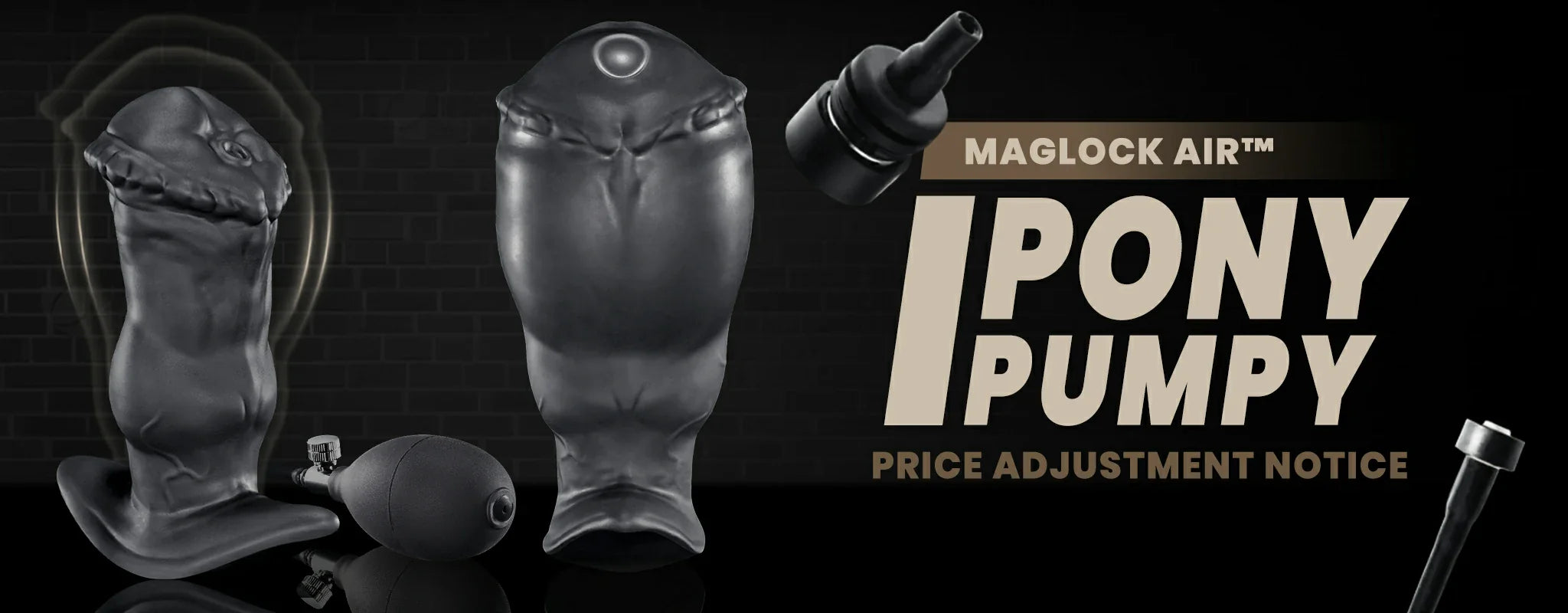 Price Adjustment Notice: Ipony Pumpy MagLock Air™