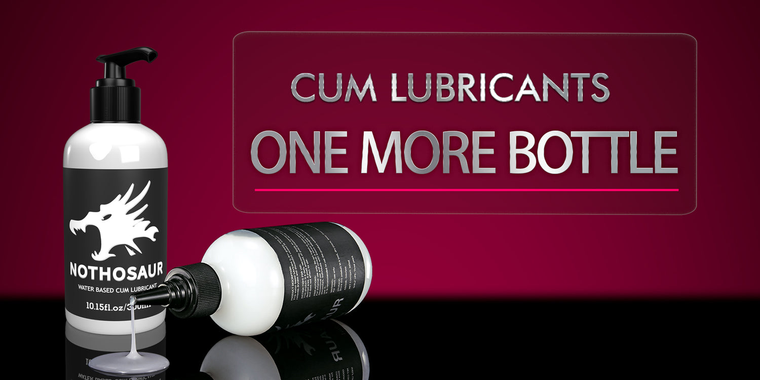 "One More Bottle" Campaign for Cum Lubricant🎉